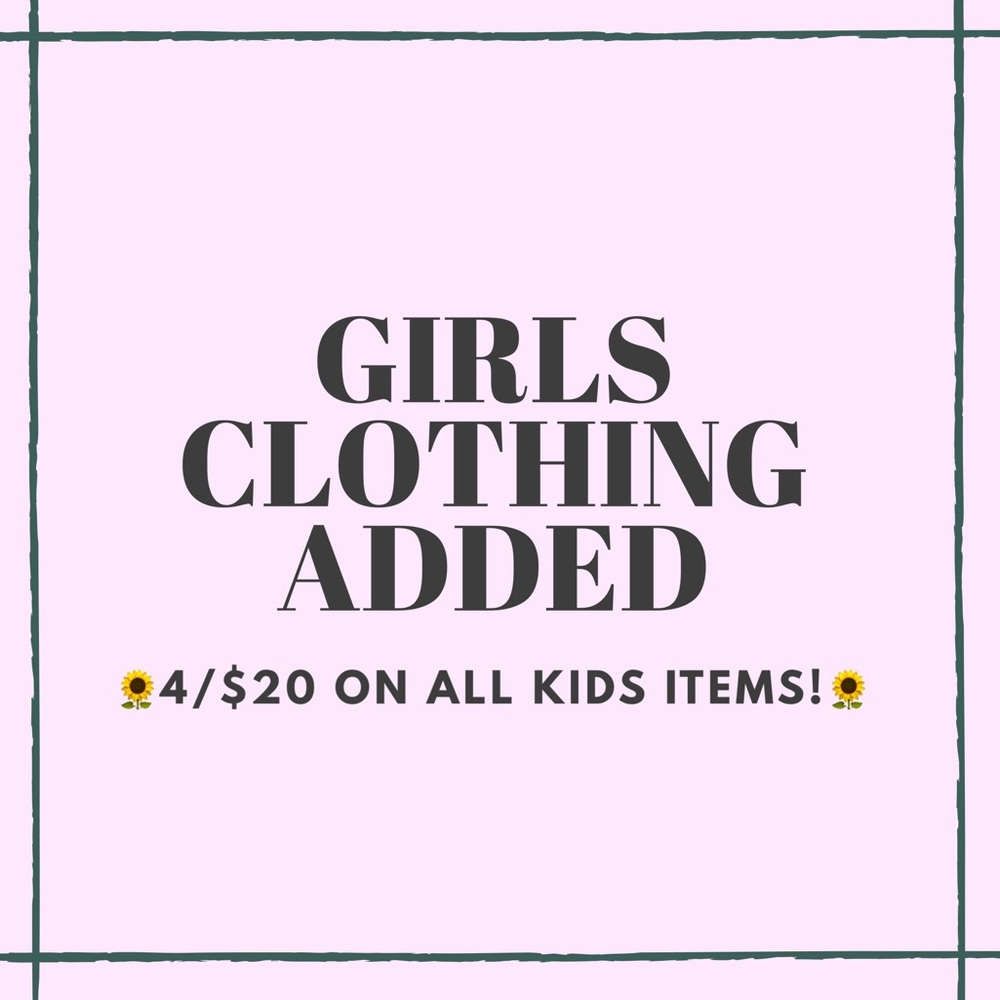 🌻ALL GIRLS CLOTHING 4/$20!🌻